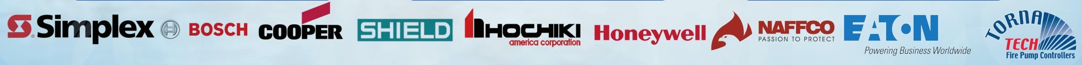 Simplex, BOSCH, COOPER, SHIELD, HOCHIKI, Honeywell, NAFFCO, EATON, TORNA TECH